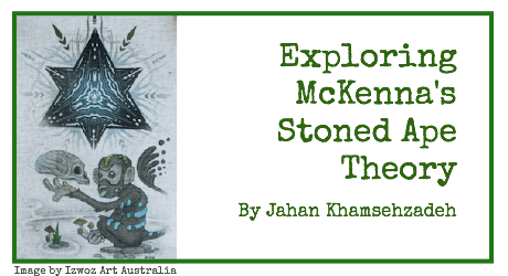 Exploring Mckenna’s Stoned Ape Theory