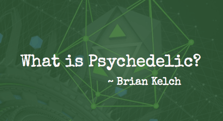 What is Psychedelic?